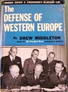 The Defense Of Western Europe - Drew Middleton