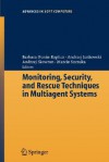 Monitoring, Security, and Rescue Techniques in Multiagent Systems - Barbara Dunin-Keplicz, Andrzej Jankowski, Andrzej Skowron, Marcin Szczuka