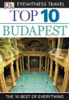 Top 10 Budapest (EYEWITNESS TOP 10 TRAVEL GUIDES) - Craig Turp, Demetrio Carrasco