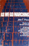 As We Go Marching: A Biting Indictment of the Coming of Domestic Fascism in America - John T. Flynn