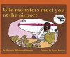 Gila Monsters Meet You at the Airport - Marjorie Weinman Sharmat, Byron Barton