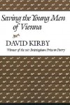 Saving the Young Men of Vienna (Brittingham Prize in Poetry (Series).) - David K. Kirby