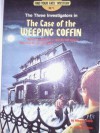 The Case of the Weeping Coffin (The Three Investigators: Find Your Fate Mysteries, #1) - Megan Stine, Henry William Stine