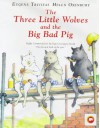 The Three Little Wolves And The Big Bad Pig - Eugene Trivizas, Helen Oxenbury