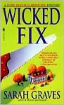 Wicked Fix: A Home Repair is Homicide Mystery - Sarah Graves