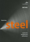 Featuring Steel: Resources, Architecture, Reflections - Markus Feldmann, Andrea Bruno, Federico M. Mazzolani, Andrea Bollinger + Grohmann Ingenieure, Gerard O'Sullivan, Michael Davies, Francis Rambert, Alexander Reichel, Van Wyk Llwellyn