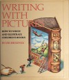 Writing With Pictures: How to Write and Illustrate Children's Books - Uri Shulevitz