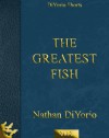 The Greatest Fish - Nathan DiYorio