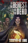 At the Behest of the Dead - Timothy W. Long