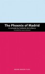 The Phoenix of Madrid - Pedro Calderón de la Barca, Laurence Boswell