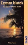 Cayman Islands: The Bradt Travel Guide - Tricia Hayne