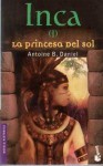 Inca: La Princesa Del Sol - Antoine B. Daniel, Mar Vidal