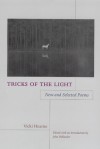 Tricks of the Light: New and Selected Poems, Edited with an Introduction by John Hollander - Vicki Hearne, John Hollander