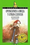 Oposiciones a Bruja Y Otros Cuentos - José Antonio del Cañizo