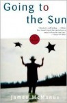 Going to the Sun - James McManus