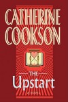 The Upstart: A Novel - Catherine Cookson