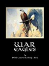 War Eagles - David Conover, Philip J. Riley