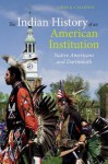 The Indian History of an American Institution: Native Americans and Dartmouth - Colin G. Calloway