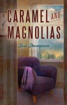 Caramel and Magnolias - Tess Thompson