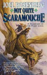 Not Quite Scaramouche: A Guardians of the Flame Novel - Joel Rosenberg