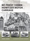 M7 Priest 105mm Howitzer Motor Carriage - Steven Zaloga