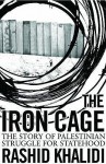 The Iron Cage - Rashid Khalidi