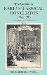 The Scoring of Early Classical Concertos, 1750-1780 - Richard Maunder