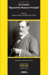 On Freud's "Beyond the Pleasure Principle" (Contemporary Freud Turning Points & Critical Issues) - Salman Akhtar, Mary Kay O'Neil