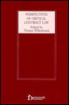 Perspectives Of Critical Contract Law - Thomas Wilhelmsson