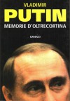 Memorie d'oltrecortina - Vladimir Putin, Francesco Maiello