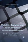 Volatility Surface and Term Structure: High-Profit Options Trading Strategies - Kin Keung Lai, Jerome Yen, Shifei Zhou