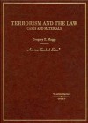 Terrorism And The Law: Cases And Materials - Gregory E. Maggs