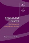 Regions and Powers: The Structure of International Security - Barry Buzan, Ole W'ver