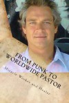 From Punk to Worldwide Pastor Miracle Worker and Healer - Joseph Edward Anderson Jr., Jack Holland