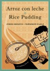 Arroz con leche/Rice Pudding: Un poema para cocinar/A Cooking Poem - Jorge Argueta, Fernando Vilela