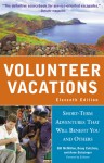 Volunteer Vacations: Short-Term Adventures That Will Benefit You and Others - Bill McMillon, Doug Cutchins, Anne Geissinger, Ed Asner