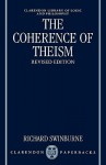 The Coherence of Theism (Clarendon Library of Logic and Philosophy) - Richard Swinburne