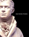 Jean-Antoine Houdon: Sculptor of the Enlightenment - Anne L. Poulet, Guilhem Scherf, Ulrike D. Mathies, Claude Vandalle, Christopher Frank, Ulrike Mathies