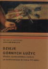 Dzieje Górnych łużyc Władza,społ.i kult.od śred.do koń.XXw. - Joachim Bahlcke