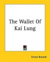 The Wallet Of Kai Lung - Ernest Bramah