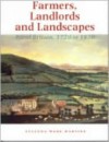 Farmers, Landlords and Landscapes: Rural Britain, 1720 to 1870 - Susanna Wade Martins