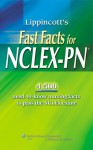 Lippincott's Fast Facts for NCLEX-PN - Lippincott Williams & Wilkins