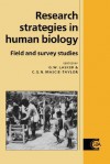 Research Strategies in Human Biology: Field & Survey Studies - Gabriel Ward Lasker, Mascie-Taylor C. G. Nicholas