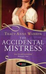 The Accidental Mistress: A Rouge Regency Romance - Tracy Anne Warren