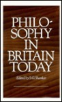 Philosophy in Britain Today - Stuart G. Shanker