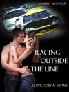 Racing Outside the Line (A Love Story at 190 mph #1) - Kimberly Montague