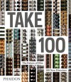 Take 100: The Future of Film: 100 New Directors - Phaidon Press, Piers Handling, Cameron Bailey