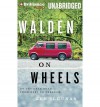 WALDEN ON WHEELS: Walden on Wheels Audiobook: On the Open Road from Debt to Freedom [Audiobook, CD, Unabridged] - Ken Ilgunas, Nick Podehl