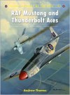 RAF Mustang and Thunderbolt Aces - Andrew Thomas, Chris Davey