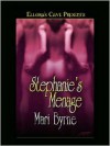 Stephanie's Menage - Mari Byrne